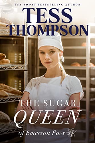 True love requires commitment, and many times unending sacrifice. . . Sugar Queen (Emerson Pass Contemporaries Book 1) by Tess Thompson