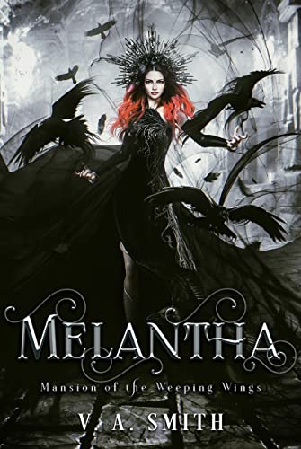 Find out if these allies triumph over darkness, or fall victim to its deadly embrace? Melantha (Mansion of the Weeping Wings Book 1) by V.A. Smith