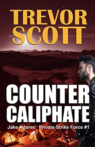 Jake Adams, living the good life on the Italian coast, is summoned to help with an international crisis . . . . Has he finally found a mountain too hard to climb? Counter Caliphate (Jake Adams: Private Strike Force Book 1) by Trevor Scott