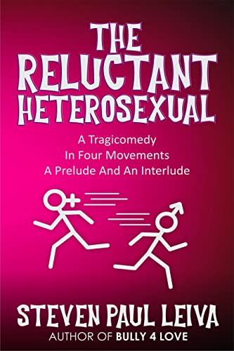 Follow the journey of this sometimes comic conflict between ancient bodies and modern culture. Can there possibly be a happy ending? The Reluctant Heterosexual: A Tragicomedy In Four Movements A Prelude And An Interlude by Steven Paul Leiva